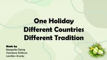 One Holiday: Different Countries and Different Tradition
